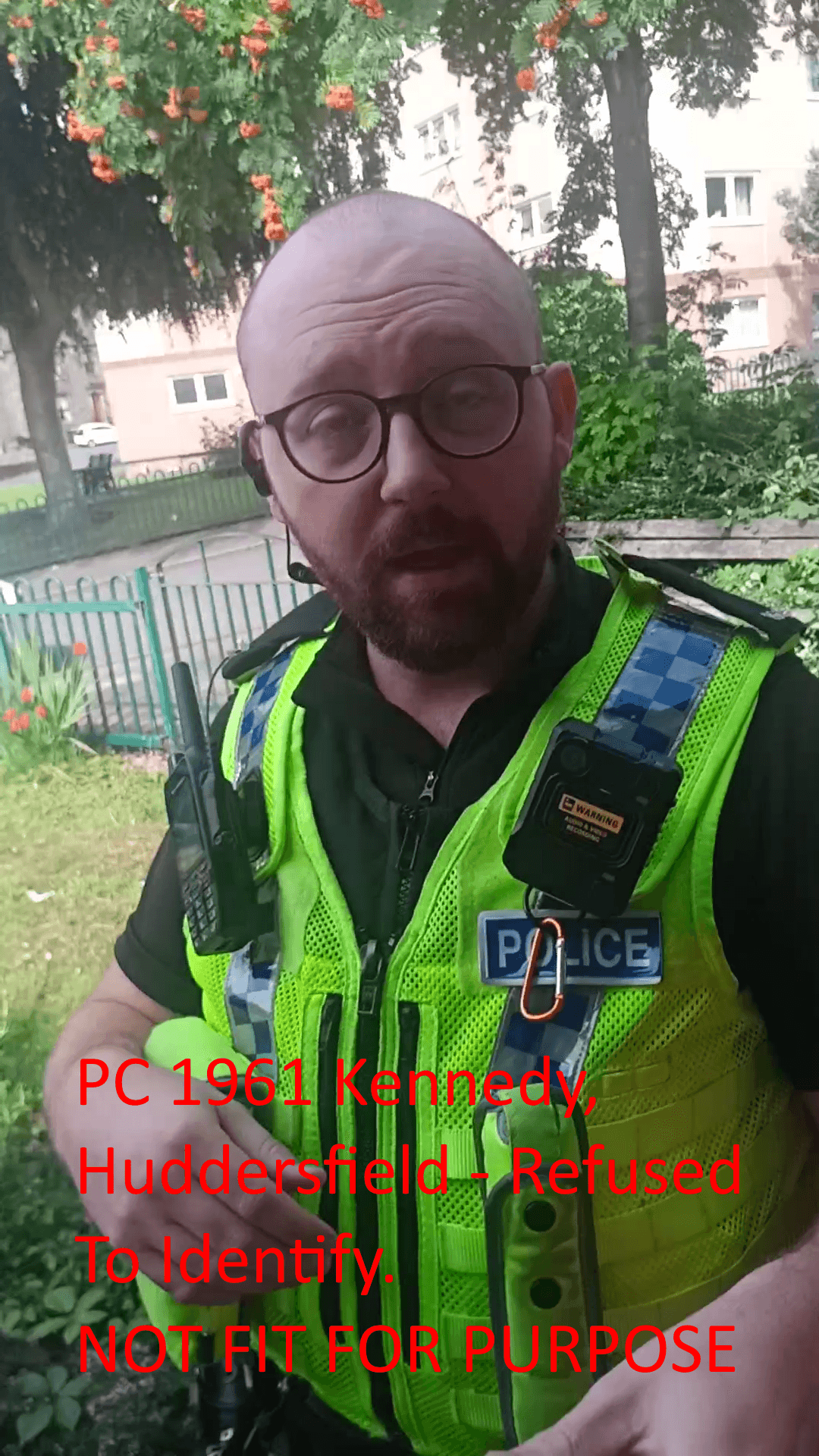 PC 1961 Kennedy, Huddersfield - Not Fit For Purpose!